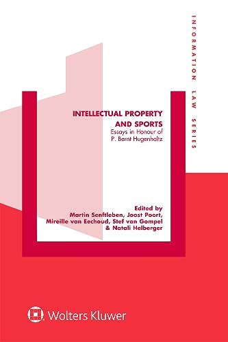 Intellectual Property and Sports: Essays in Honour of P. Bernt Hugenholtz (Infor by Martin Senftleben,Joost Poort,Mireille van Eechoud,Stef van Gompel,Natalie Helberger - used book at Perkology Books