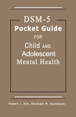 DSM-5 Pocket Guide for Child and Adolescent Mental Health 2015 Edition