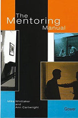 The Mentoring Manual Whittaker, Mike and Cartwright, Ann by Mike Whittaker - used book at Perkology Books