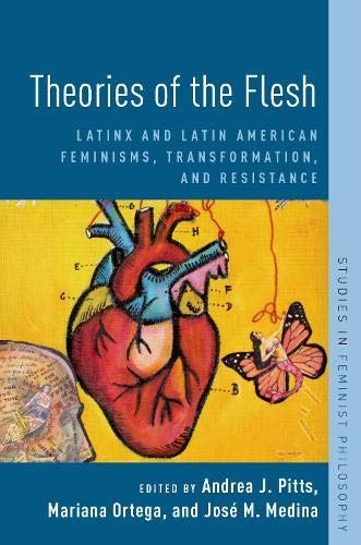 Theories of the Flesh: Latinx and Latin American Feminisms, Transformation, and  by Andrea J. Pitts - used book at Perkology Books