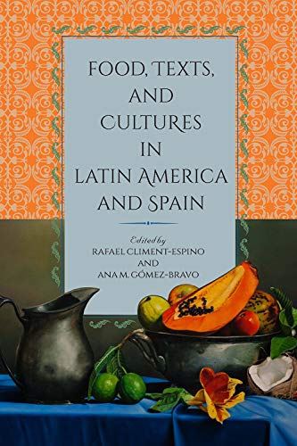 Food, Texts, and Cultures in Latin America and Spain [Paperback] Rafael Climent- - used book at Perkology Books