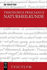 Naturheilkunde: Lateinisch - Deutsch (Sammlung Tusculum) by Theodorus Priscianus - used book at Perkology Books