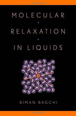 Molecular Relaxation in Liquids [Hardcover] Bagchi, Biman by Biman Bagchi - used book at Perkology Books