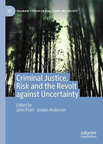 Criminal Justice, Risk and the Revolt against Uncertainty (Palgrave Studies in R by John Pratt - used book at Perkology Books