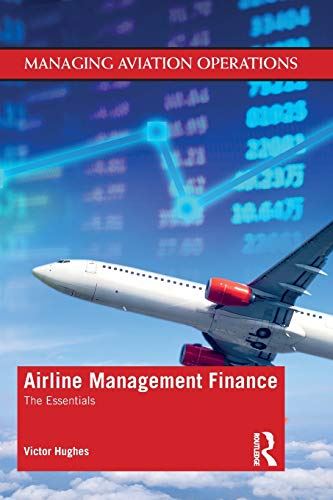 Airline Management Finance: The Essentials (Managing Aviation Operations) [Paper by Victor Hughes - used book at Perkology Books