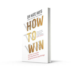 How to Win: Lessons in Success from the Lioness' performance psychologist by Dr Kate Hays - used book at Perkology Books