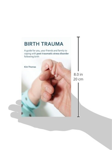 Birth Trauma: A Guide for You, Your Friends & Family to Coping with Post-Trauma by Kim Thomas - used book at Perkology Books