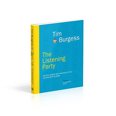 The Listening Party: Artists, Bands And Fans Reflect On 100 Favourite Albums by Tim Burgess - used book at Perkology Books