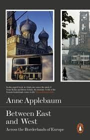 Between East and West: Across the Borderlands of Europe by Anne Applebaum - used book at Perkology Books
