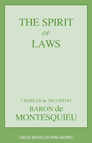 The Spirit of Laws (Great Books in Philosophy)