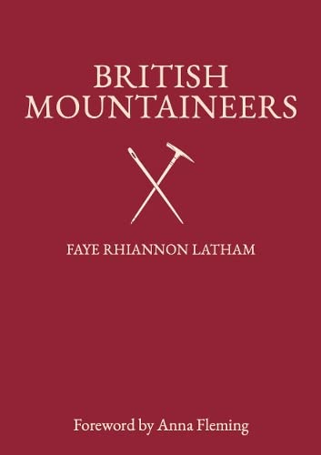 British Mountaineers Latham, Faye Rhiannon by Faye Rhiannon Latham - used book at Perkology Books