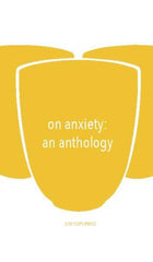 On Anxiety: An Anthology by Clare Bogen - used book at Perkology Books