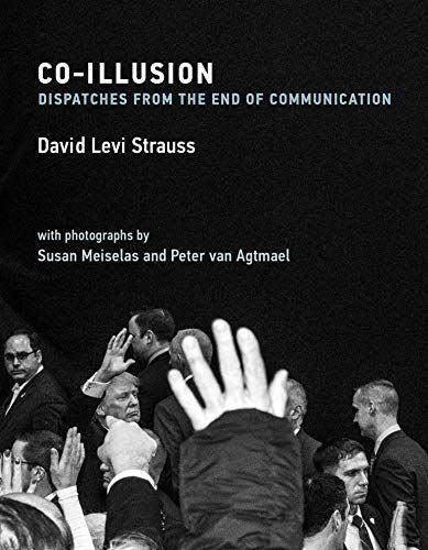 Co-Illusion: Dispatches from the End of Communication (The MIT Press) [Hardcover - used book at Perkology Books