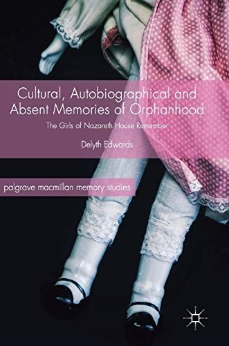 Cultural, Autobiographical and Absent Memories of Orphanhood: The Girls of Nazar by Delyth Edwards - used book at Perkology Books