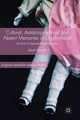 Cultural, Autobiographical and Absent Memories of Orphanhood: The Girls of Nazar by Delyth Edwards - used book at Perkology Books