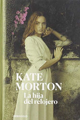 La hija del relojero (CAMPAÑAS) by Kate Morton - used book at Perkology Books