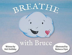 Breathe With Bruce [Paperback] Holliday, Mel and Dyer, Rebecca by Mel Holliday - used book at Perkology Books