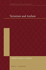 Terrorism and Asylum: 17 (International Refugee Law) by James C. Simeon - used book at Perkology Books