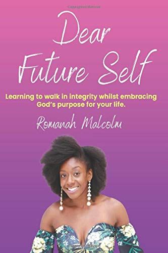 Dear Future Self: Learning to walk in integrity whilst embracing God's purpose f by Romanah Malcolm - used book at Perkology Books