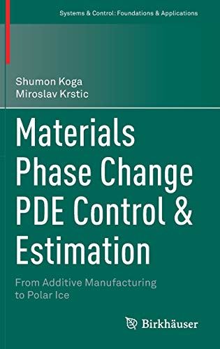 Materials Phase Change PDE Control & Estimation: From Additive Manufacturing to  by Shumon Koga - used book at Perkology Books