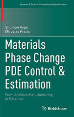 Materials Phase Change PDE Control & Estimation: From Additive Manufacturing to  by Shumon Koga - used book at Perkology Books