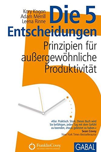 Die 5 Entscheidungen: Prinzipien für außergewöhnliche Produktivität by Various - used book at Perkology Books