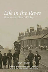 Life in the Raws: Memories of a Shale Oil Village [Paperback] Findlay and Jock by Findlay - used book at Perkology Books
