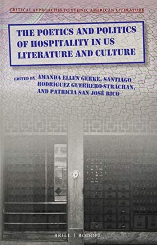 The Poetics and Politics of Hospitality in U.S. Literature and Culture by Amanda Ellen Gerke - used book at Perkology Books
