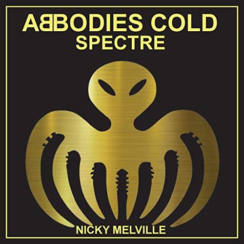 Abbodies Cold: SPECTRE by Nicky Melville - used book at Perkology Books