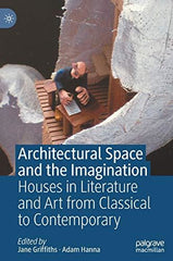 Architectural Space and the Imagination: Houses in Literature and Art from Class by Jane Griffiths - used book at Perkology Books