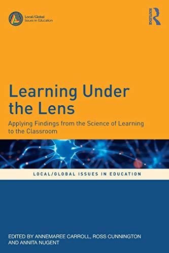 Learning Under the Lens: Applying Findings from the Science of Learning to the C by Annemaree Carroll - used book at Perkology Books