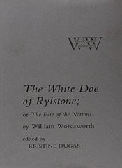 The White Doe of Rylstone; or The Fate of the Nortons (The Cornell Wordsworth) [ - used book at Perkology Books