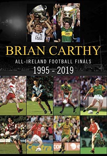 All Ireland Football Finals 1995 - 2019 [Hardcover] Brian Carthy by Brian Carthy - used book at Perkology Books