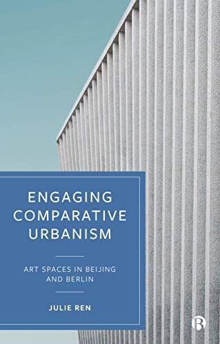 Engaging Comparative Urbanism: Art Spaces in Beijing and Berlin [Hardcover] Ren  by Ren - used book at Perkology Books