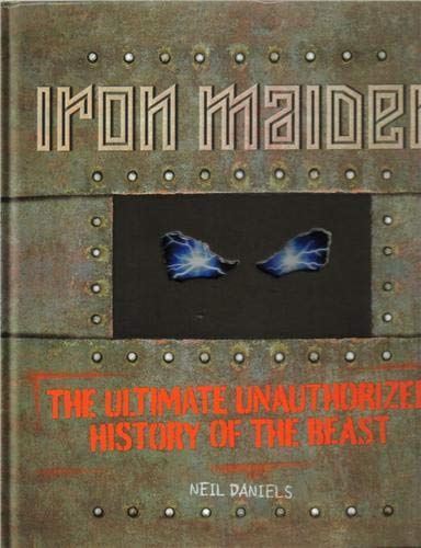 Iron Maiden: The Ultimate Unauthorized History Of The Beast Neil Daniels *Signed - used book at Perkology Books