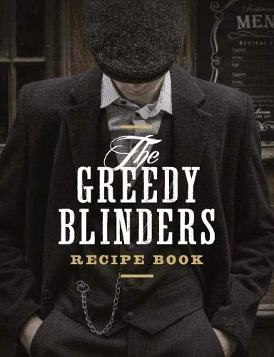 The Greedy Blinders Recipe Book - used book at Perkology Books