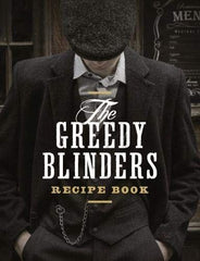 The Greedy Blinders Recipe Book - used book at Perkology Books
