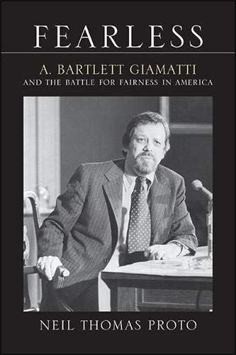 Fearless: A. Bartlett Giamatti and the Battle for Fairness in America (Excelsior by Neil Thomas Proto - used book at Perkology Books