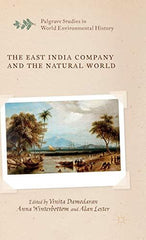 The East India Company and the Natural World (Palgrave Studies in World Environm by Dr Vinita Damodaran - used book at Perkology Books