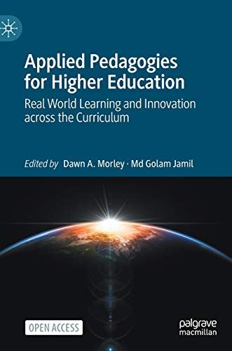Applied Pedagogies for Higher Education: Real World Learning and Innovation acro by Dawn A. Morley - used book at Perkology Books