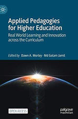 Applied Pedagogies for Higher Education: Real World Learning and Innovation acro by Dawn A. Morley - used book at Perkology Books