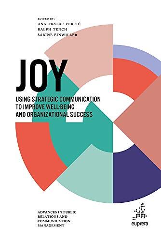 Joy: Using strategic communication to improve well-being and organizational succ by Ana Tkalac Verčič - used book at Perkology Books