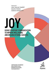 Joy: Using strategic communication to improve well-being and organizational succ by Ana Tkalac Verčič - used book at Perkology Books