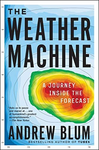 The Weather Machine: A Journey Inside the Forecast by Andrew Blum - used book at Perkology Books