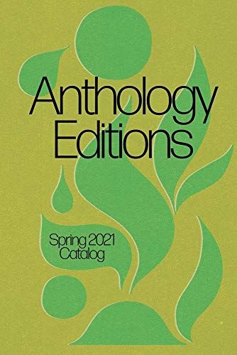 Anthology Editions: Spring 2021 by Various - used book at Perkology Books