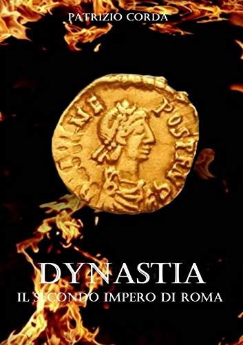 Dynastia. Il Secondo Impero di Roma [Paperback] Corda, Patrizio by Patrizio Corda - used book at Perkology Books