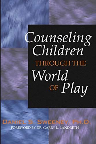 Counseling Children Through the World of Play [Paperback] Sweeney, Daniel by Daniel Sweeney - used book at Perkology Books