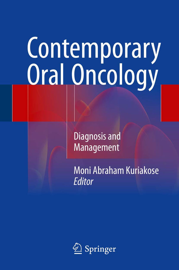 Contemporary Oral Oncology: Diagnosis and Management by Moni Abraham Kuriakose - used book at Perkology Books
