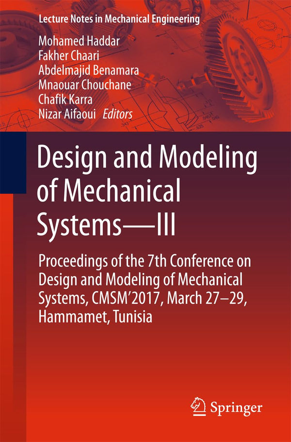 Design and Modeling of Mechanical Systems?III: Proceedings of the 7th Conference by Mohamed Haddar - used book at Perkology Books