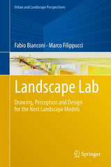 Landscape Lab: Drawing, Perception and Design for the Next Landscape Models: 20 by Fabio Bianconi - used book at Perkology Books